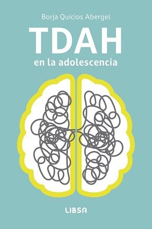 TDAH En la Adolescencia | 9788466245494 | Quicios Abergel, Borja | Librería Castillón - Comprar libros online Aragón, Barbastro