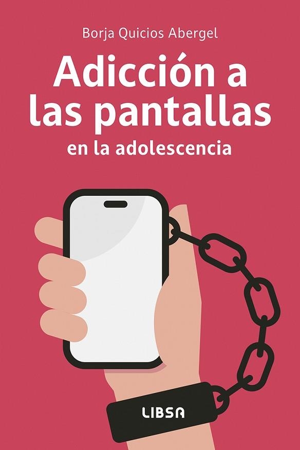 Adicción a las Pantallas en la Adolescencia | 9788466245487 | Quicios Abergel, Borja | Librería Castillón - Comprar libros online Aragón, Barbastro