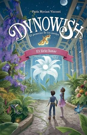 Dynowish 2 - El lirio lunar | 9788491459583 | Visconti, Paola Myriam | Librería Castillón - Comprar libros online Aragón, Barbastro