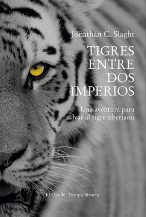 Tigres entre dos imperios | 9791388032660 | Slaght, Jonathan C. | Librería Castillón - Comprar libros online Aragón, Barbastro