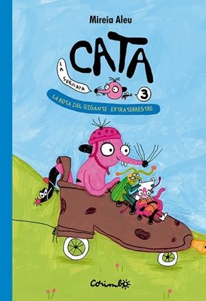 CATA lLA SURICA LA SURICATA  LA BOTA DEL GIGANTE EXTRATERRESTRE | 9788484707042 | Aleu, Mireia | Librería Castillón - Comprar libros online Aragón, Barbastro