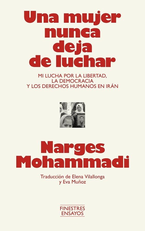 Una Mujer Nunca Deja De Luchar | 9791388442001 | Mohammadi, Narges | Librería Castillón - Comprar libros online Aragón, Barbastro