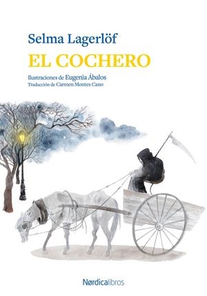 El cochero | 9791388306389 | Lagerlof, Selma | Librería Castillón - Comprar libros online Aragón, Barbastro