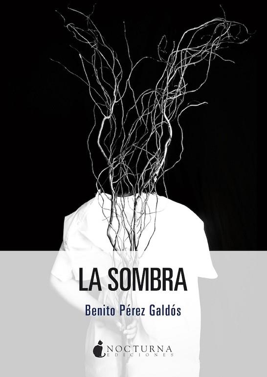 La sombra | 9791387690618 | Pérez Galdós, Benito | Librería Castillón - Comprar libros online Aragón, Barbastro