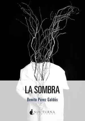 La sombra | 9791387690618 | Pérez Galdós, Benito | Librería Castillón - Comprar libros online Aragón, Barbastro