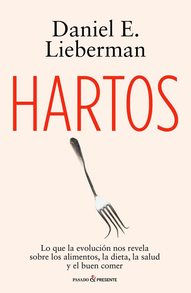 Hartos | 9791399120684 | Lieberman, Daniel E. | Librería Castillón - Comprar libros online Aragón, Barbastro