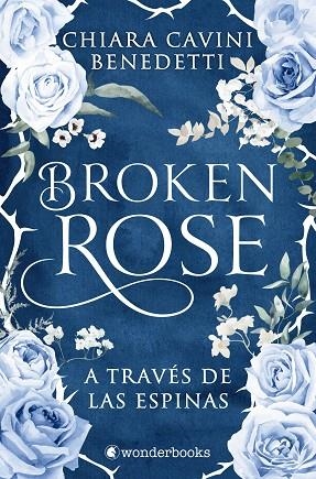Broken Rose | 9791388404061 | Cavini Benedetti, Chiara | Librería Castillón - Comprar libros online Aragón, Barbastro