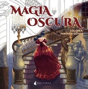 Magia oscura. Colorea: Fantasía gótica | 9791387690656 | Librería Castillón - Comprar libros online Aragón, Barbastro