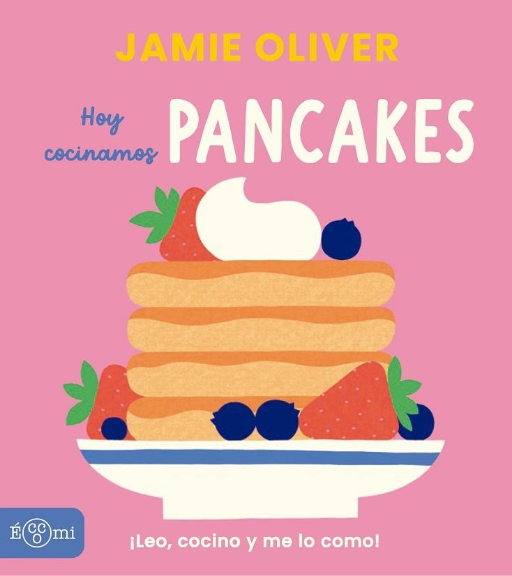 Pancakes | 9791388217043 | Oliver, Jamie | Librería Castillón - Comprar libros online Aragón, Barbastro