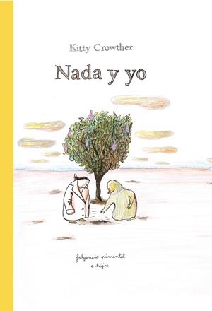 Nada y yo | 9788419737557 | Crowther, Kitty | Librería Castillón - Comprar libros online Aragón, Barbastro