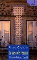 CASA DE VERANO, LA (GA) | 9788434817555 | GOMEZ CERDA, ALFREDO | Librería Castillón - Comprar libros online Aragón, Barbastro