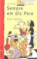 SEMPRE EM DIC PERE | 9788482861869 | TEIXIDOR, EMILI | Librería Castillón - Comprar libros online Aragón, Barbastro