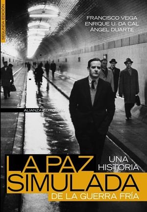 PAZ SIMULADA, LA : UNA HISTORIA DE LA GUERRA FRIA 2ED | 9788420648279 | VEIGA, FRANCISCO Y OTROS | Librería Castillón - Comprar libros online Aragón, Barbastro