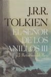 SEÑOR DE LOS ANILLOS III, EL : EL RETORNO DEL REY | 9788445076132 | TOLKIEN, J.R.R. | Librería Castillón - Comprar libros online Aragón, Barbastro