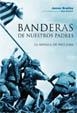 BANDERAS DE NUESTROS PADRES : BATALLA DE IWO JIMA | 9788434452237 | BRADLEY, JAMES | Librería Castillón - Comprar libros online Aragón, Barbastro
