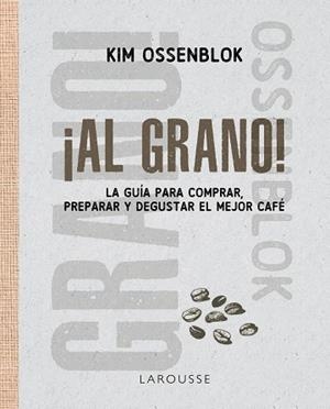 ¡Al grano! | 9791388145124 | Ossenblok, Kim | Librería Castillón - Comprar libros online Aragón, Barbastro