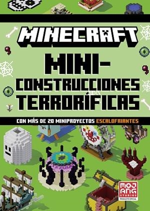 Minecraft Oficial : Miniconstrucciones terroríficas (con más de 20 miniproyectos | 9788410645844 | Mojang AB | Librería Castillón - Comprar libros online Aragón, Barbastro