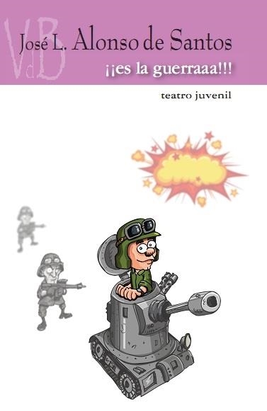 ¡¡¡Es la guerra!!! | 9788415510314 | Alonso de Santos, José Luis | Librería Castillón - Comprar libros online Aragón, Barbastro