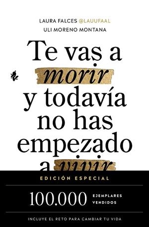 Te vas a morir y todavía no has empezado a vivir (edición especial) | 9791387936525 | Falces, Laura/Moreno Montana, Uli | Librería Castillón - Comprar libros online Aragón, Barbastro