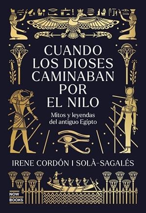 Cuando los Dioses caminaban por el Nilo | 9791388153044 | Cordón Solà-Sagalés, Irene | Librería Castillón - Comprar libros online Aragón, Barbastro
