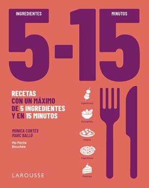 5 ingredientes, 15 minutos | 9791388145087 | Cortés, Mónica/Balló Colell, Marc | Librería Castillón - Comprar libros online Aragón, Barbastro