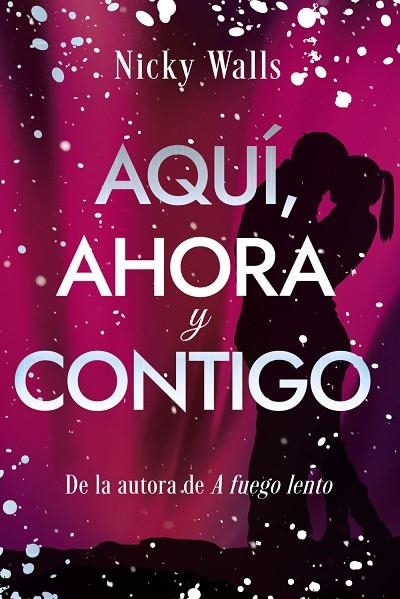 Aquí, ahora y contigo | 9788419831873 | Walls, Nicky | Librería Castillón - Comprar libros online Aragón, Barbastro