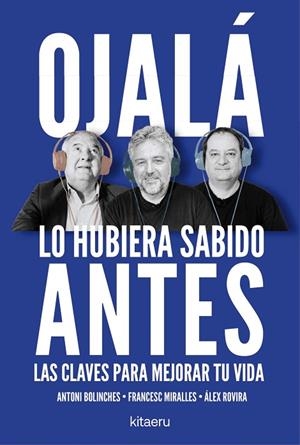 Ojalá lo hubiera sabido antes | 9788410428515 | Rovira, Álex/Miralles, Francesc/Bolinches, Antoni | Librería Castillón - Comprar libros online Aragón, Barbastro