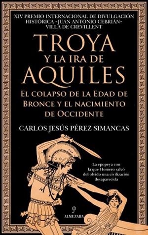 TROYA Y LA IRA DE AQUILES | 9791370205584 | Pérez Simancas, Carlos Jesús | Librería Castillón - Comprar libros online Aragón, Barbastro