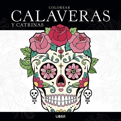 Colorear Calaveras y Catrinas | 9788466246354 | Equipo Editorial | Librería Castillón - Comprar libros online Aragón, Barbastro