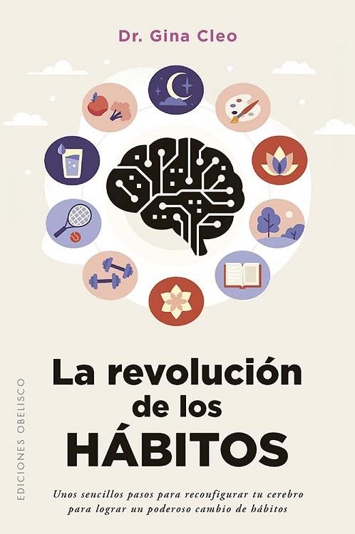 La revolución de los hábitos | 9788411724043 | Cleo, Dr. Gina | Librería Castillón - Comprar libros online Aragón, Barbastro
