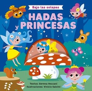 Bajo las solapas - Hadas y princesas | 9788491459361 | Vezzani, Serena | Librería Castillón - Comprar libros online Aragón, Barbastro