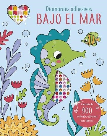 Diamantes adhesivos. Bajo el mar | 9788491459538 | Wade, Sarah | Librería Castillón - Comprar libros online Aragón, Barbastro