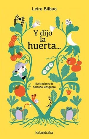 Y dijo la huerta... | 9788413434667 | Bilbao, Leire | Librería Castillón - Comprar libros online Aragón, Barbastro