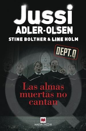 Las almas muertas no cantan | 9791388136351 | Adler-Olsen, Jussi/Bolther, Stine/Holm, Line | Librería Castillón - Comprar libros online Aragón, Barbastro