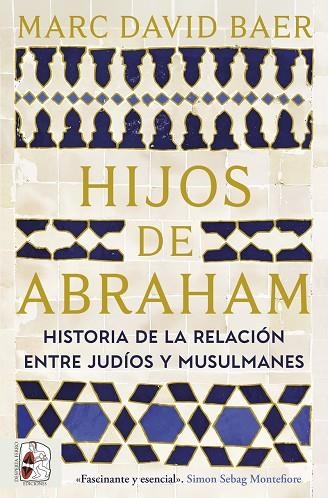 Hijos de Abraham. Historia de la relación entre judíos y musulmanes | 9791399153781 | Baer, Marc David | Librería Castillón - Comprar libros online Aragón, Barbastro