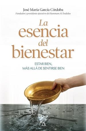 La esencia del bienestar | 9791388396007 | García Córdoba, José María | Librería Castillón - Comprar libros online Aragón, Barbastro