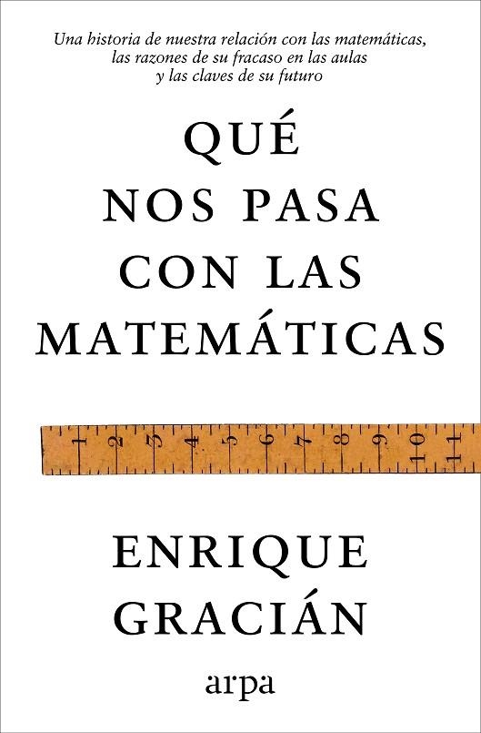 Qué nos pasa con las matemáticas | 9791388182464 | Gracián, Enrique | Librería Castillón - Comprar libros online Aragón, Barbastro