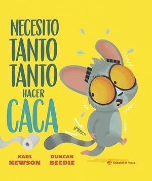 Necesito tanto tanto hacer caca | 9791387948191 | Newson, Karl | Librería Castillón - Comprar libros online Aragón, Barbastro