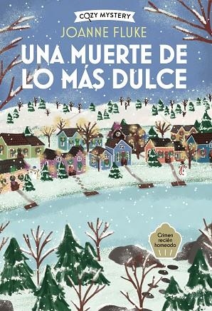 Una muerte de lo más dulce (Cozy Mystery) | 9791387752392 | Fluke, Joanne | Librería Castillón - Comprar libros online Aragón, Barbastro