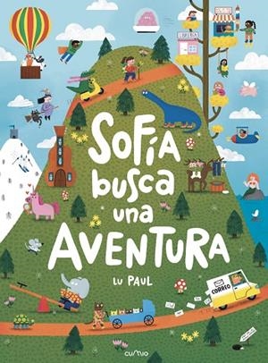 SOFÍA BUSCA UNA AVENTURA | 9788482898421 | Lu Paul | Librería Castillón - Comprar libros online Aragón, Barbastro