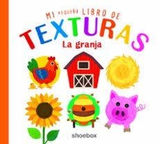 MI PEQUEÑO LIBRO DE TEXTURAS: LA GRANJA | 9781773887067 | VV.AA. | Librería Castillón - Comprar libros online Aragón, Barbastro