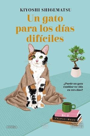 Un gato para los días difíciles | 9791388015434 | Shigematsu, Kiyoshi | Librería Castillón - Comprar libros online Aragón, Barbastro