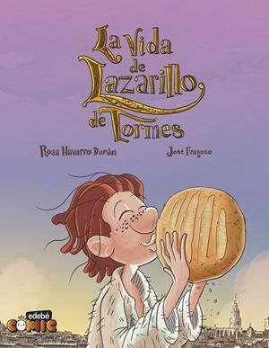 LA VIDA DE LAZARILLO DE TORMES EN CÓMIC | 9788468376998 | NAVARRO DURAN, ROSA | Librería Castillón - Comprar libros online Aragón, Barbastro