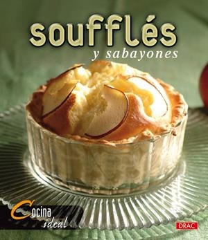 Cocian Ideal. SOUFFLÉS Y SABAYONES | 9788496550773 | Cocina Ideal | Librería Castillón - Comprar libros online Aragón, Barbastro