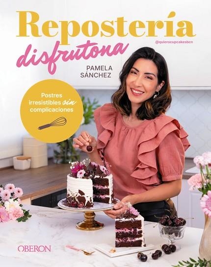 Repostería disfrutona | 9791387775582 | Sánchez Sotomayor, Pamela | Librería Castillón - Comprar libros online Aragón, Barbastro