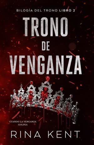 Trono de venganza | 9788415955511 | Kent, Rina | Librería Castillón - Comprar libros online Aragón, Barbastro