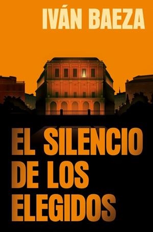 El silencio de los elegidos | 9791387512811 | Baeza, Iván | Librería Castillón - Comprar libros online Aragón, Barbastro