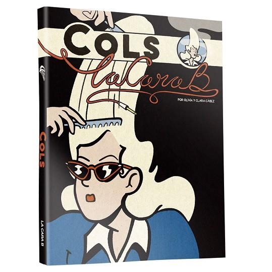 COLS - La cara B | 9791399121605 | Cábez, Clara/Cábez, Olivia | Librería Castillón - Comprar libros online Aragón, Barbastro
