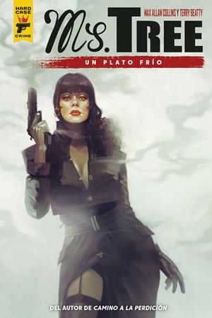 Ms. Tree 3. Un plato frío | 9791388003172 | Allan Collins, Max/Beatty, Terry | Librería Castillón - Comprar libros online Aragón, Barbastro