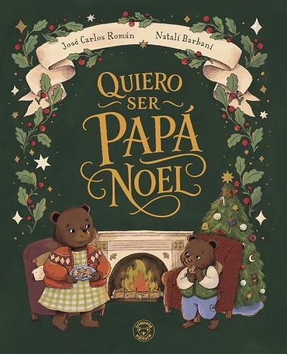 QUIERO SER PAPÁ NOEL | 9791387501846 | Román, José Carlos | Librería Castillón - Comprar libros online Aragón, Barbastro